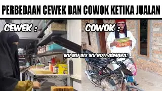 Perbedaan Cewek dan Cowok Ketika Jualan.... (Iku iku iku roti asmara)