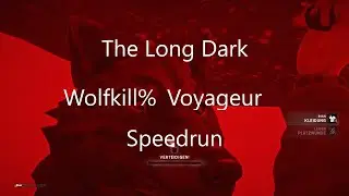 The Long Dark Wolfkill% Voyageur Speedrun in 4:32:68