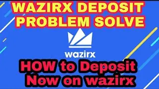 Wazirx Deposit Problem solve / How to Deposit /NetBanking/Upi/card/ Fees