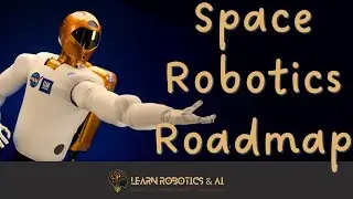 Complete Space Robotics Roadmap for beginners