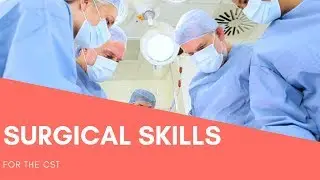 CST Surgical Skills