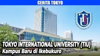 Tokyo International University (TIU) , Kampus Baru di Ikebukuro