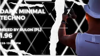 DARK & minimal Techno 2023 mixed by RULon (PL) 1.96