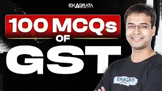 CA Inter GST MCQs | 100 MCQs for GST By CA Nishant Kumar