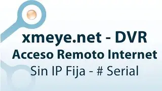 Acceso Remoto NVR DVR Standalone numero serial por xmeye.net - sin IP fija - CCTV Colombia