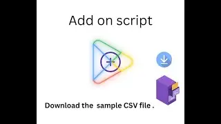 Download a Sample format in CSV file [Add on Script ]