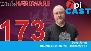 The Pi Cast (4/16) Dave Jones Talks Ubuntu 24.04 on the Raspberry Pi 5