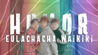 Eulachacha Waikiki ✿ Humor
