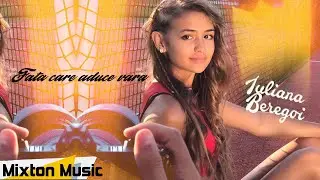 Iuliana Beregoi - Fata care aduce vara ( Official Video )  by Mixton Music