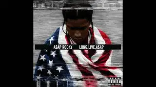 A$AP Rocky Presents LONG.LIVE.ASAP (2013)