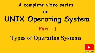 UNIX Operating System Part 1| History of Unix | Architecture of UNIX | Features of UNIX | Premn Arya