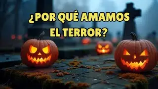 ¿Por qué NOS GUSTA pasar miedo en HALLOWEEN?