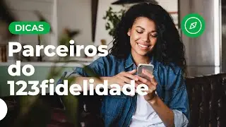 Conheça os parceiros do 123fidelidade | Dicas de viagem