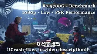 Guardians Of The Galaxy - Fix+Benchmark - R7 5700G - (Preset: Low - 1920x1080p - FSR Performance)