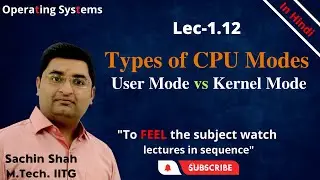 L1.12: Types of CPU modes | User mode vs Kernel mode