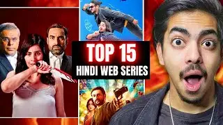 Top 15 Best Web Series To Watch In Hindi 🔥