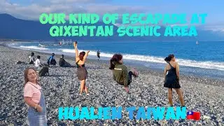 OUR KIND OF ESCAPADE AT QIXENGTAN SCENIC AREA Hualien Taiwan🇹🇼