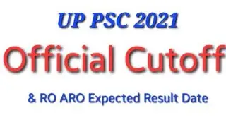 UP PSC 2021 official cutoff | RO ARO Expected Result Date
