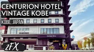 🇯🇵 CENTURION VINTAGE HOTEL KOBE - Kobe, Japan | 2FX