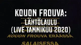 Kouon Frouva: Lähtölaulu (live 2020)