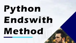 Endswith Method in Python