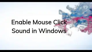 How to enable Mouse click sound in windows 10 | Sound click 