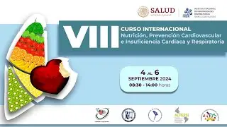 DÍA 1.-  VIII CURSO INT DE NUTRICIÓN, PREVENCIÓN CARDIOVASCULAR, E INSUFICIENCIA CARDÍACA Y RESP.