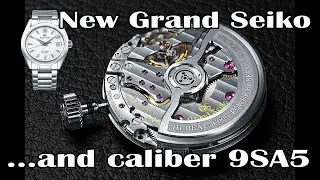 New Grand Seiko and Grand Seiko Caliber 9SA5