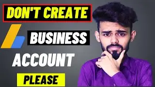 Please🙏 Do not create Google Adsense Business Account - Monetization Disable 2020