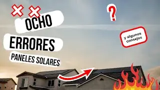 8 ERRORES al instalar paneles solares y 4 CONSEJOS