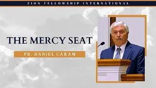 The Mercy Seat || Pr. Daniel Caram