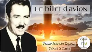 Expérience chrétienne - frere Clément Le Cossec - le billet d’avion