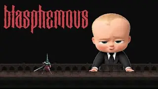 Baby Boss | Blasphemous