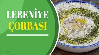 LEBENİYE ÇORBASI TARİFİ