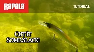 Rapala® Shadow Rap Shad®-Cut it some slack: HOW TO FISH