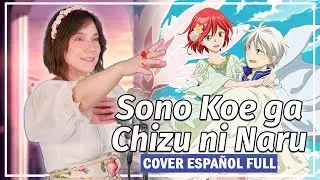 Akagami No Shirayuki Hime Opening 2 Cover Español - Sono Koe ga Chizu ni Naru