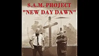 NEW DAY DAWN by S.A.M. PROJECT new wave dark wave post punk type track