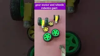 gear motor and robotics wheels #shorts #trending #short #trend #ytshorts #reels #viralvideo