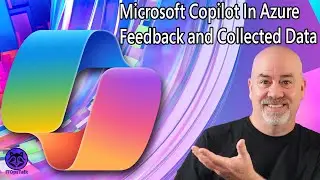 Microsoft Copilot in Azure Series - Data Collection and  Feedback