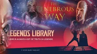 Legends Library:  The Tenebrous Way