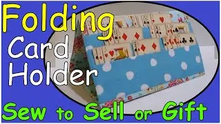 Foldable fabric playing card holders for children and adults Sew to sell or gift helping hands