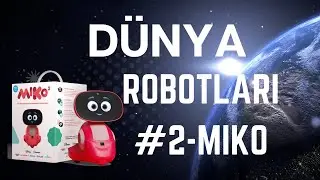 Dünya Robotları -2- MIKO