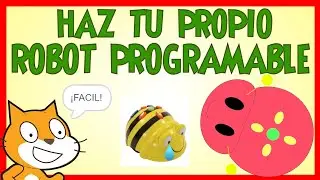 PROGRAMA TU ROBOT PROGRAMABLE en SCRATCH - Tutorial
