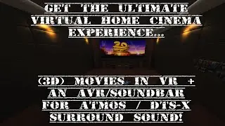 Quest 2 | The Ultimate Virtual Cinema. (3D) Movies in VR + AVR for Atmos & DTS-X!