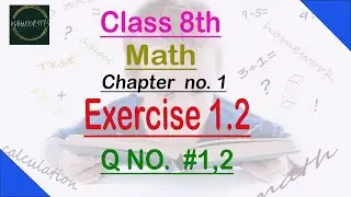 EXERCISE 1.2 Q NO.1,2,Chapter no 1,8th class math,union and intersection of sets