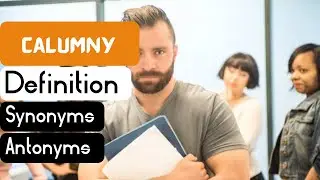 Calumny Pronunciation | Calumny Definition | Calumny Synonyms | Calumny Antonyms
