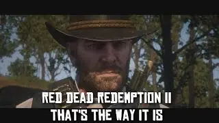 That's the way it is -Red Dead Redemption II-  (Sub English & Spanish)