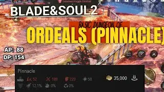 PINNACLE !! Dungeon of Ordeals | Blade & Soul 2 | Blade Master Mechanics!