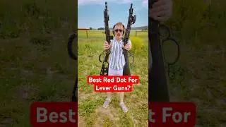 Best RED Dot for LEVER Guns?? (GeForce LTac) 