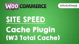 WordPress WooCommerce - IMPROVE SITE SPEED - Install Caching Plugin (W3 Total Cache )